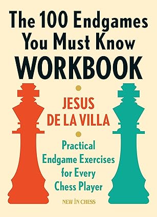 The 100 Endgames You Must Know Workbook